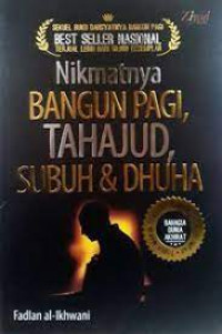 Image of NIKMATNYA BANGUN PAGI, TAHAJUD, SUBUH&DHUHA