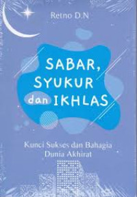 Image of SABAR, SYUKUR, DAN IKHLAS