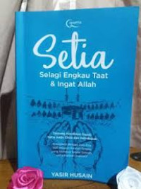 Image of SETIA; SELAGI ENGKAU TAAT & INGAT ALLAH