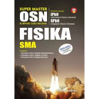Image of SUPER MASTER OLIMPIADE SAINS NASIONAL FISIKA SMA