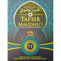 Image of TAFSIR MAUDHU'I 11 (TAFSIR AL-QURAN TEMATIK)