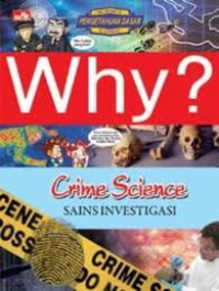 Image of WHY? CRIME SCIENCE, SAINS INVESTIGASI