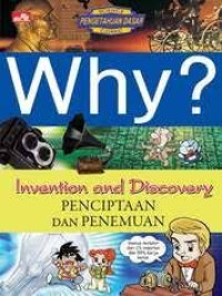 Image of WHY? INVENTION AND DISCOVEY: PENCIPTAAN DAN PENEMUAN