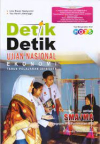 Image of DETIK-DETIK UJIAN NASIONAL EKONOMI TAHUN PELAJARAN 2018/2019 UNTUK SMA/MA PROGRAM IPS/PEMINATAN IPS