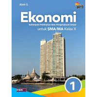 Image of EKONOMI 1 UNTUK SMA/MA KELAS X KURIKULUM 2013 KELOMPOK PEMINTAN ILMU PENGETAHUAN SOSIAL