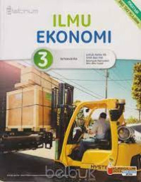 Image of ILMU EKONOMI 3 UNTUK KELAS XII SMA DAN MA KELOMPOK PEMINATAN ILMU-IMU SOSIAL KURIKULUM 2013