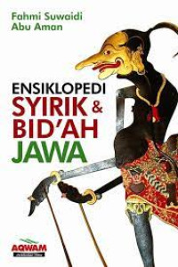 Image of ENSIKLOPEDI SYIRIK DAN BID'AH JAWA