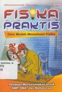 Image of FISIKA PRAKTIS CARA MUDAH MEMAHAMI FISIKA