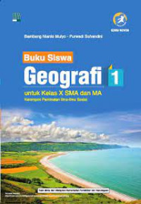 Image of GEOGRAFI 1 UNTUK KELAS X SMA DAN MA KELOMPOK PEMINATAN ILMU-ILMU SOSIAL KURIKULUM 2013