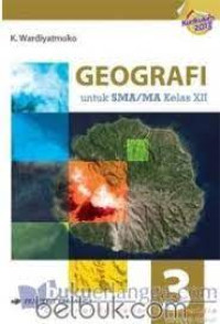 Image of GEOGRAFI 3 UNTUK SMA/MA KELAS XII KURIKULUM  2013