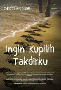 Image of INGIN KU PILIH TAQDIRKU