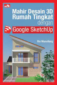 Image of MAHIR DESAIN 3D RUMAH TINGKAT DENGAN GOOGLE SKETCHUP