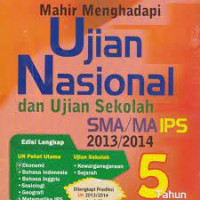 Image of MAHIR MENGHADAPI UJIAN NASIONAL DAN UJIAN SEKOLAH SMA/MA IPS 2013/2014