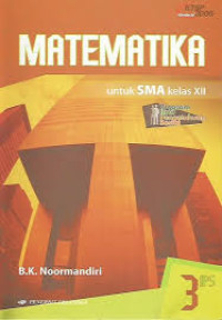 Image of MATEMATIKA 3 UNTUK SMA KELAS XII PROGRAM ILMU PENGETAHUAN SOSIAL KTSP 2006