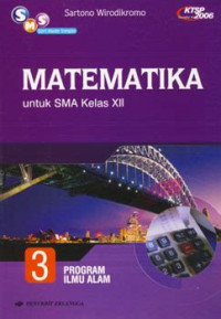 Image of MATEMATIKA 3 UNTUK SMA KELAS XII PROGRAM ILMU ALAM KTSP 2006