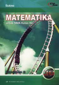 Image of MATEMATIKA 3B UNTUK SMA KELAS XII SEMESTER 2 KTSP 2006