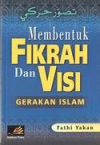 Image of MEMBENTUK FIKRAH DAN VISI GERAKAN ISLAM