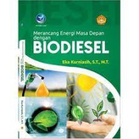 Image of MERANCANG ENERGI MASA DEPAN DENGAN BIODIESEL