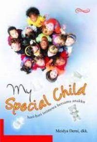 Image of MY SPECIAL CHILD: HARI-HARI ISTIMEWA BERSAMA ANAKKU