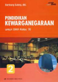 Image of PENDIDIKAN KEWARGANEGARAAN 2 UNTUK SMA KELAS XI KTSP 2006