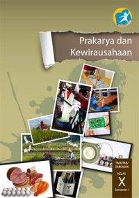 Image of PRAKARYA DAN KEWIRAUSAHAAN SMA/MA SMK/MAK KELAS X SEMESTER 1 KURIKULUM 2013