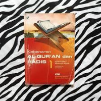 Image of KEBENARAN AL-QURAN DAN HADIS 1 UNTUK KELAS X MADRASAH ALIYAH KTSP