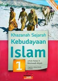Image of KHAZANAH SEJARAH KEBUDAYAAN ISLAM 1 UNTUK KELAS X MA PENDEKATAN SAINTIFIK KURIKULUM 2013