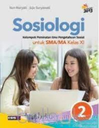 Image of SOSIOLOGI 2 UNTUK SMA/MA KELAS XI KELOMPOK PEMINATAN ILMU PENGETAHUAN SOSIAL KURIKULUM 2013