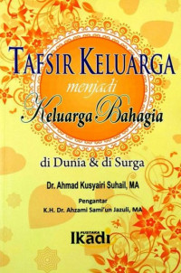 Image of TAFSIR KELUARGA MENJADI KELUARGA BAHAGIA