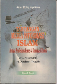 Image of TANTANGAN MEDIA INFORMASI ISLAM ANTARA PROFESIONALISME DAN DOMINASI ZIONIS