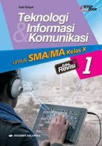 Image of TEKNOLOGI INFORMASI KOMUNIKASI 1 UNTUK SMA/MA KELAS X  KTSP 2006