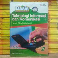Image of TEKNOLOGI INFORMASI DAN KOMUNIKASI 2 UNTUK SMA/MA KELAS XI KTSP 2006 SERI BUKU SOAL