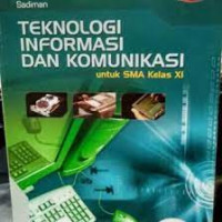 Image of TEKNOLOGI INFORMASI DAN KOMUNIKASI 2 UNTUK SMA KELAS XI KTSP 2006