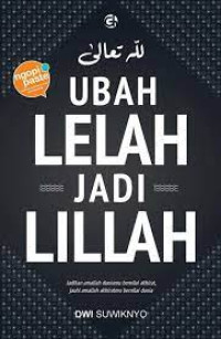 Image of UBAH LELAH MENJADI LILLAH