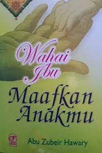 Image of WAHAI IBU MAAFKAN ANAKMU