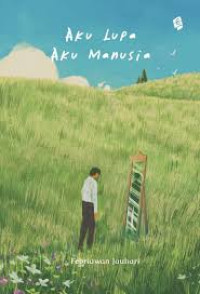 Image of AKU LUPA, AKU MANUSIA