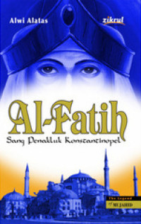 Image of AL-FATIH : SANG PENAKLUK KONSTANTINOPEL