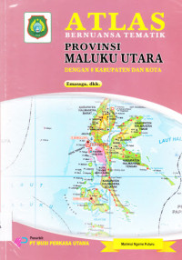 Image of ATLAS BERNUANSA TEMATIK PROVINSI MALUKU UTARA
