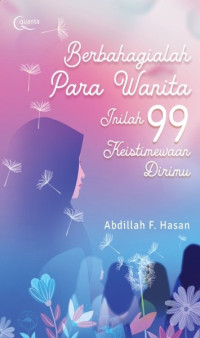 Image of BERBAHAGIALAH PARA WANITA INILAH 99 KEISTIMEWAAN DIRIMU