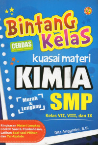 Image of BINTANG KELAS KUASAI MATERI KIMIA SMP KELAS VII, VIII, DAN IX
