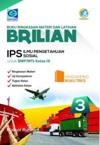 Image of BUKU RIGKASAN MATERI DAN LATIHAN BRILIAN IPS 3 UNTUK SMP/MTs KELAS IX