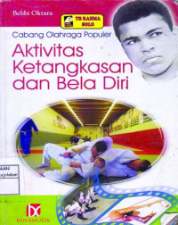 Image of CABANG OLAHRAGA POPULER : AKTIVITAS KETANGKASAN DAN BELA DIRI