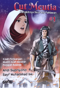 Image of CUT MEUTIA : BANGKITNYA SEORANG PAHLAWAN 1