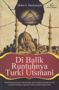 Image of DI BALIK RUNTUHNYA TURKI UTSMANI