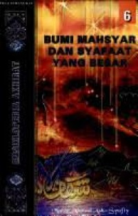 Image of ENSIKLOPEDIA AKHIRAT : BUMI MAHSYAR DAN SYAFAAT YANG BESAR 6