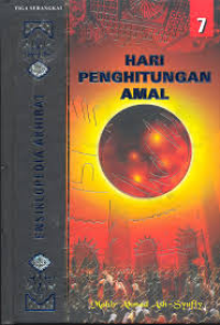 Image of ENSIKLOPEDIA AKHIRAT : HARI PENGHITUNGAN AMAL 7