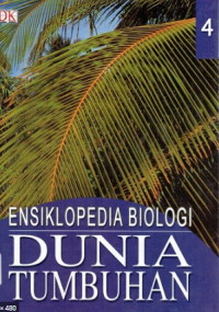 Image of ENSIKLOPEDIA BIOLOGI : DUNIA TUMBUHAN JILID 4