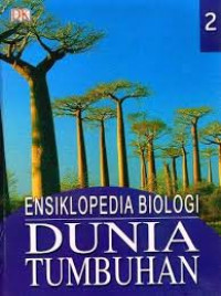 Image of ENSIKLOPEDIA BIOLOGI : DUNIA TUMBUHAN JILID 2