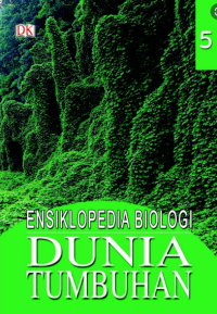 Image of ENSIKLOPEDIA BIOLOGI : DUNIA TUMBUHAN JILID 5