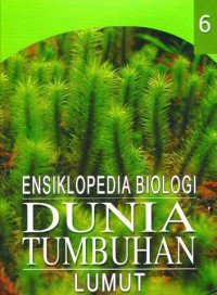 Image of ENSIKLOPEDIA BIOLOGI : DUNIA TUMBUHAN LUMUT 6